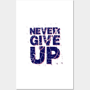 Never Give Up Posters and Art